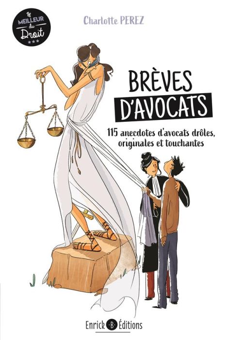 Emprunter Brêves d’avocats. 115 anecdotes d'avocats drôles, originales et touchantes livre