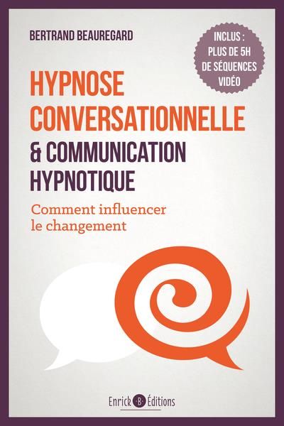 Emprunter Hypnose conversationnelle et communication hypnotique. Comment influencer le changement livre