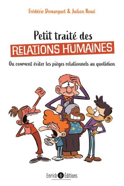 Emprunter Petit traité de relations humaines. Ou comment éviter les pièges relationnels au quotidien livre