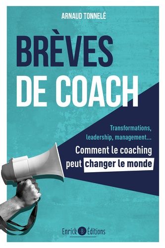 Emprunter Brèves de coach. Transformations, leadership, management...Comment le coaching peut changer le monde livre