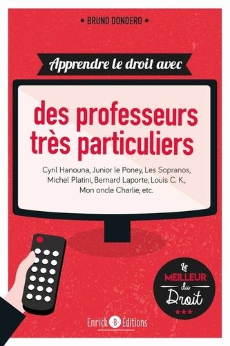 Emprunter Apprendre le droit avec des professeurs très particuliers. Cyril Hanouna, Junior le Poney, Les Sopra livre