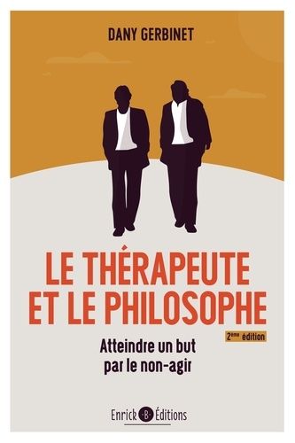 Emprunter Le thérapeuthe et le philosophe. Atteindre un but par le non-agir, 2e édition livre