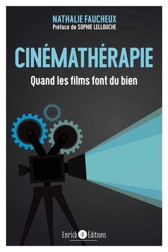 Emprunter Cinémathérapie. Quand les films font du bien livre