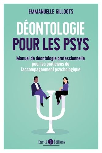 Emprunter Déontologie pour les psys. Manuel de déontologie professionnelle pour les praticiens de l’accompagne livre