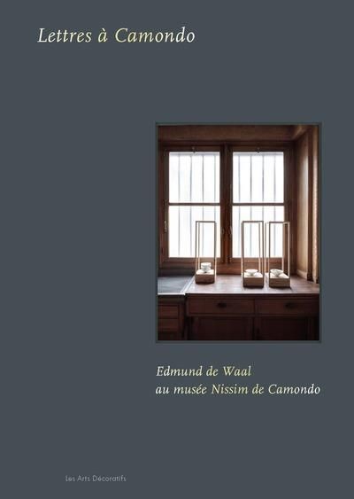 Emprunter Lettres à Camondo. Edmund de Waal au musée Nissim de Camondo, Edition bilingue français-anglais livre