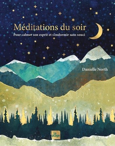 Emprunter Méditations du soir. Pour calmer son esprit et s'endormir sans souci livre