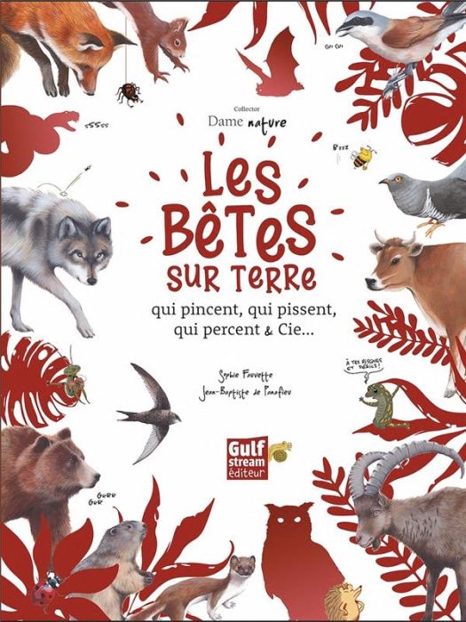 Emprunter Les bêtes sur Terre qui pincent, qui pissent, qui percent à la campagne. Edition collector livre