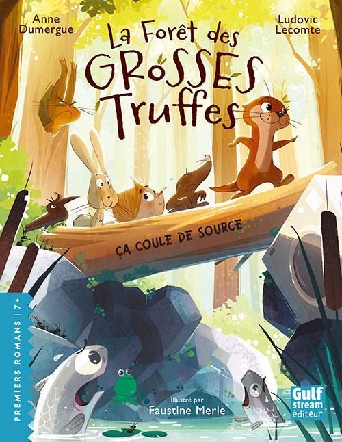 Emprunter La forêt des grosses truffes Tome 2 : Ca coule de source livre