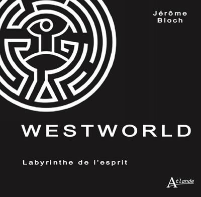 Emprunter Westworld. Labyrinthe de l'esprit livre