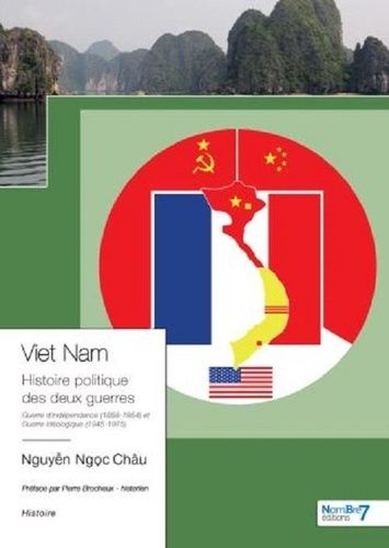 Emprunter Viet Nam. L’histoire politique des deux guerres 1858-1954 et 1945-1975 livre