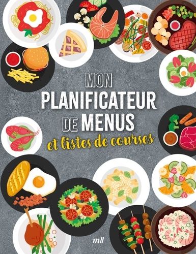 Emprunter Mon planificateur de menus et listes de courses. Avec les fruits et les légumes de saison ! livre