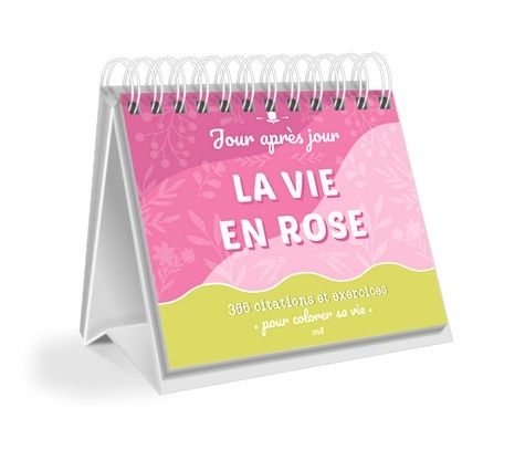 Emprunter La vie en rose. 366 citations et exercices pour un quotidien coloré livre