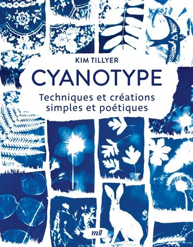 Emprunter Cyanotype. Techniques et créations simples et poétiques livre