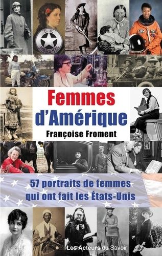 Emprunter Femmes d'Amérique. 57 portraits de femmes qui ont fait les Etats-Unis livre