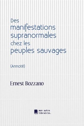 Emprunter Des manifestations supranormales chez les peuples sauvages livre