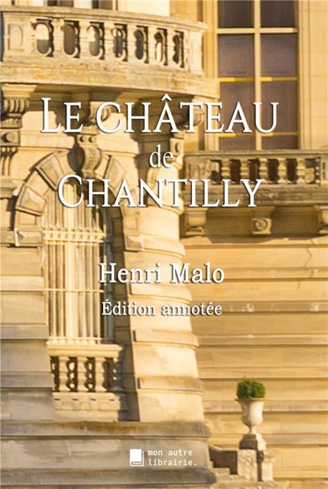 Emprunter Le château de Chantilly livre