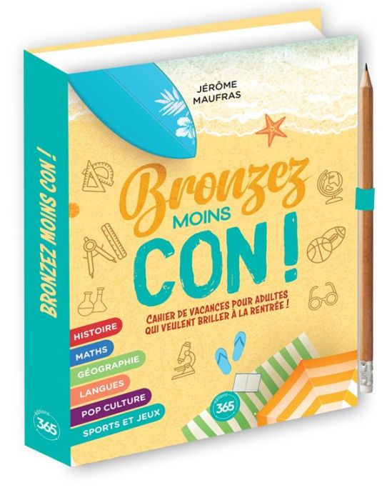 Emprunter Bronzez moins con. Cahier de révisions pour adultes qui veulent briller à la rentrée livre