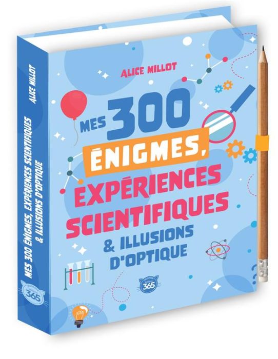 Emprunter Mes 300 énigmes, expériences scientifiques & illusions d'optique. Avec un crayon livre