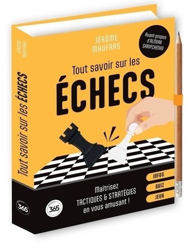 Emprunter Tout savoir sur les échecs. Maîtrisez tactiques & stratégies en vous amusant ! livre