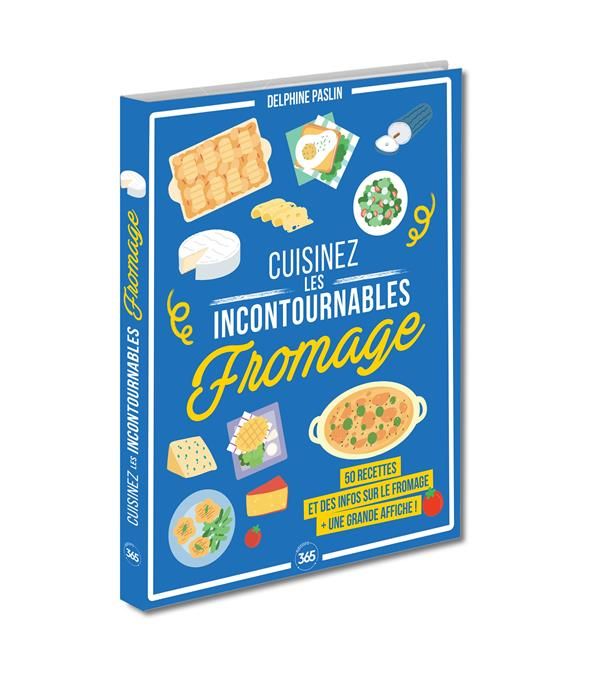 Emprunter Fromage. 50 recettes et des infos sur le fromage. Avec 1 affiche livre