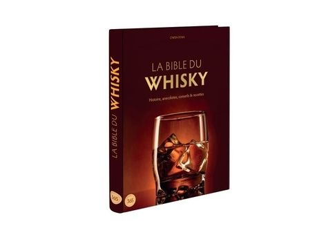 Emprunter La bible du whisky. Histoire, anecdotes, conseils & recettes livre