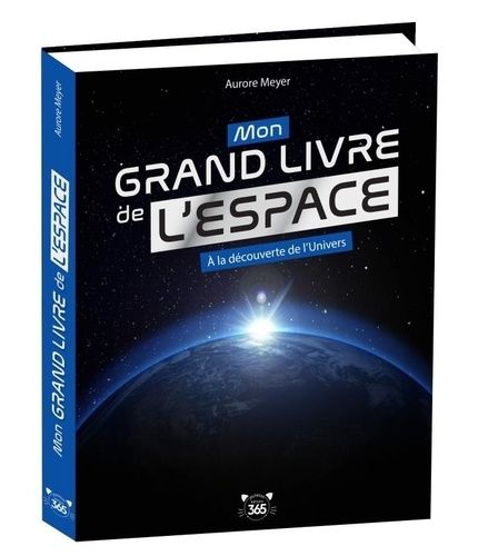 Emprunter Mon grand livre de l'espace. A la découverte de l'univers livre