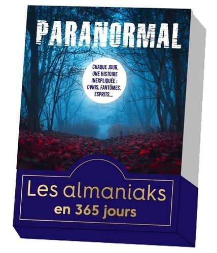 Emprunter Paranormal. Chaque jour, une histoire inexpliquée : ovnis, fantômes, esprits... livre