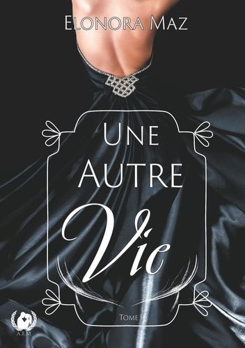 Emprunter Une autre vie. tome 1 livre