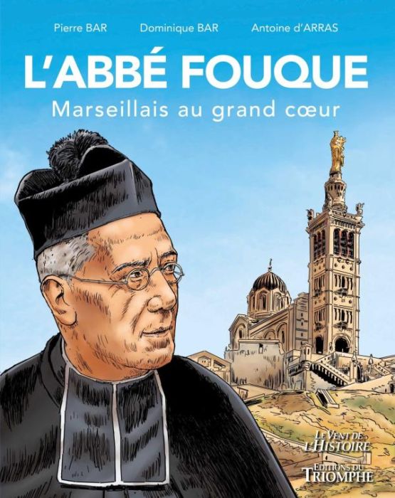 Emprunter L'abbé Fouque, Marseillais au grand coeur livre