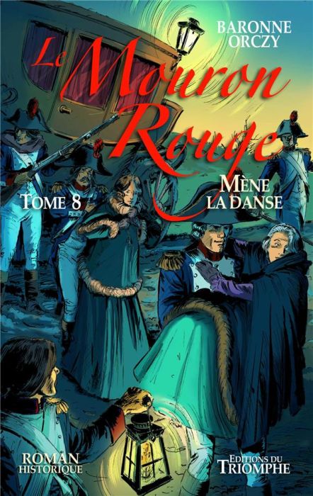 Emprunter Le Mouron Rouge Tome 8 : Le Mouron Rouge mène la danse livre