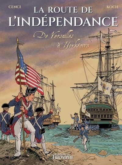 Emprunter La route de l'Indépendance. De Versailles à Yorktown livre