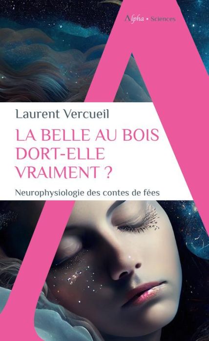 Emprunter La Belle au bois dormant dort-elle vraiment? Neurophysiologie des contes de fées livre