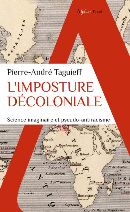 Emprunter L'imposture décoloniale. Science imaginaire et pseudo-antiracisme livre