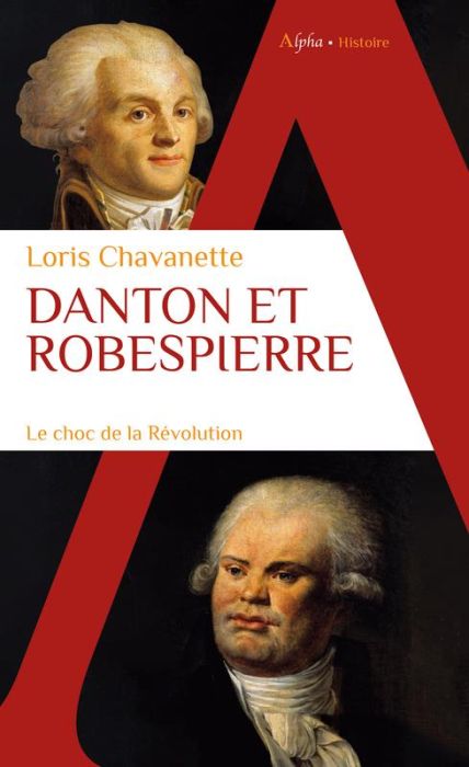 Emprunter Danton et Robespierre. Le choc de la révolution livre