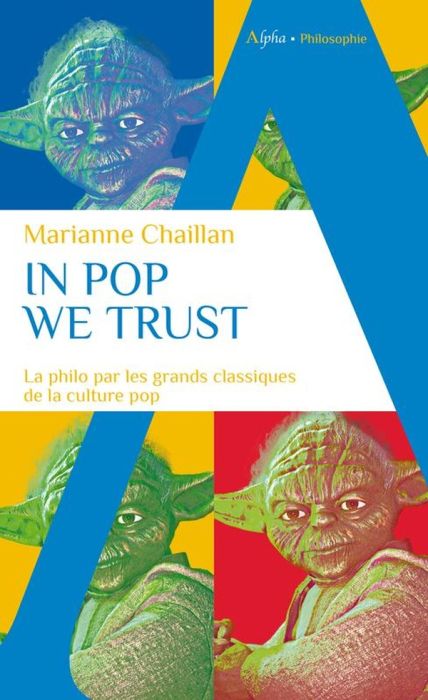 Emprunter In Pop we trust. La philo par les grands classiques de la pop culture livre