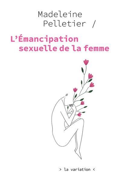 Emprunter L'émancipation sexuelle de la femme livre