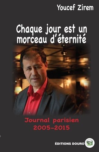 Emprunter Chaque jour est un morceau d'éternité. Journal parisien 2005-2015 livre