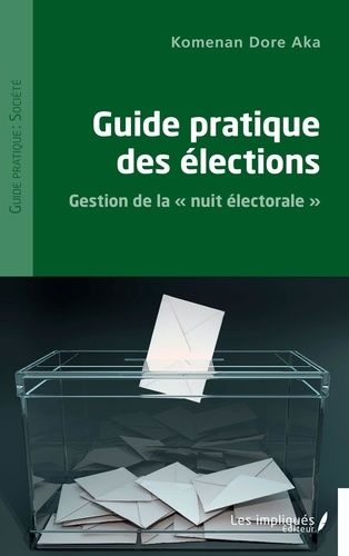 Emprunter Guide pratique des élections. Gestion de la 