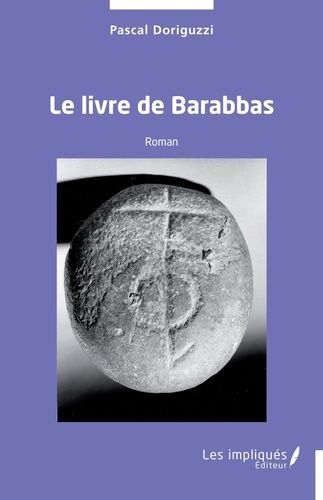 Emprunter Le livre de Barabbas. Roman livre