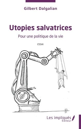 Emprunter Utopies salvatrices. Pour une politique de la vie livre