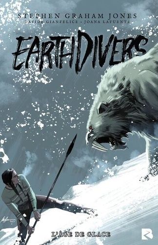 Emprunter Earthdivers Tome 2 : L'âge de glace livre