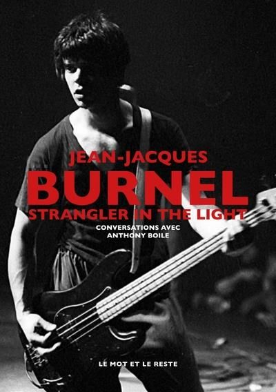 Emprunter Jean-Jacques Burnel. Strangler In The Light livre