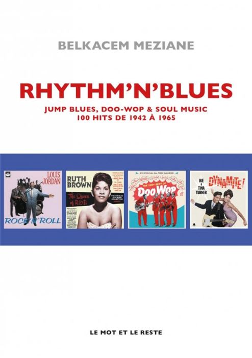 Emprunter Rhythm'n' Blues. Jump Blues, Doo Wop & Soul Music. 100 hits de 1942 à 1965 livre