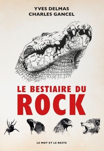 Emprunter Le bestiaire du rock livre