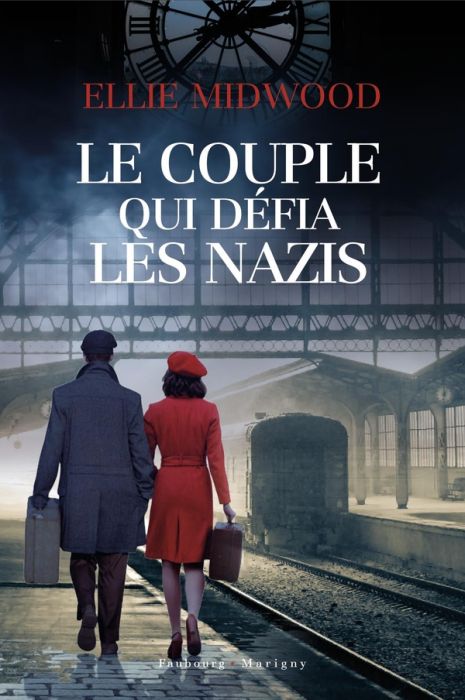 Emprunter Le couple qui défia les Nazis livre