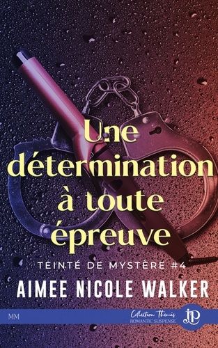 Emprunter Teinté de mystère Tome 4 : Une détermination à toute épreuve livre