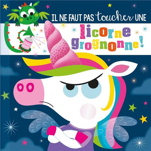 Emprunter Il ne faut pas toucher une licorne grognonne ! livre