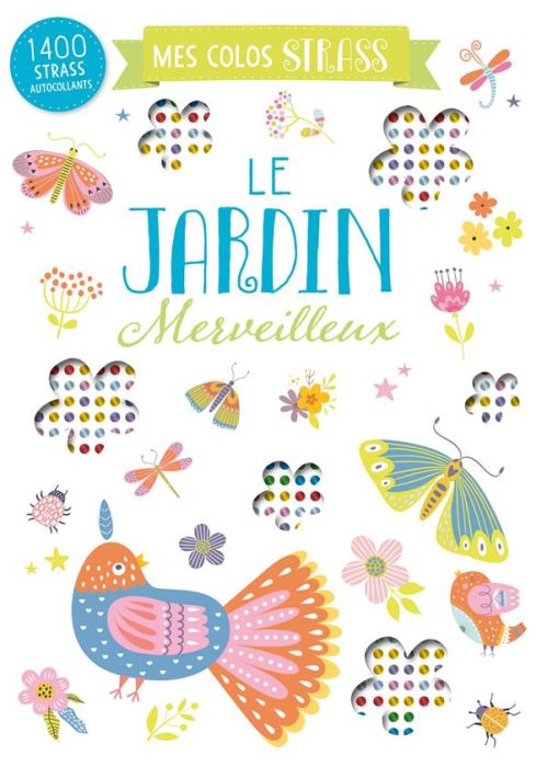 Emprunter Le jardin merveilleux. 1400 strass autocollants livre