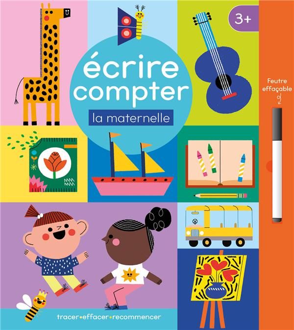 Emprunter Ecrire, compter la maternelle. Avec 1 feutre effaçable livre