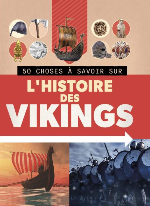 Emprunter 50 choses à savoir sur l'histoire des Vikings livre